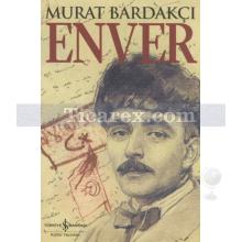 Enver | Murat Bardakçı