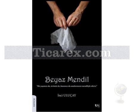 Beyaz Mendil | İnci Uluçay - Resim 1