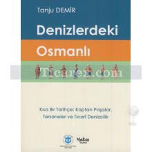 Denizlerdeki Osmanlı | Tanju Demir