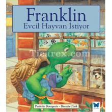 Franklin Evcil Hayvan İstiyor | Paulette Bourgeois