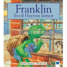 Franklin Evcil Hayvan İstiyor | Paulette Bourgeois