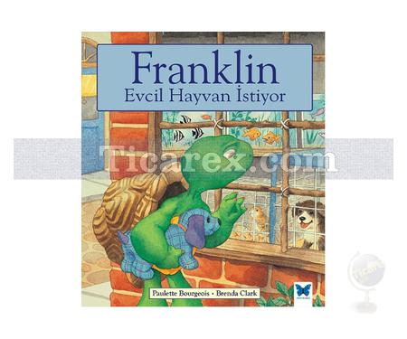 Franklin Evcil Hayvan İstiyor | Paulette Bourgeois - Resim 1