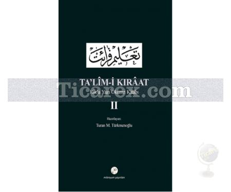 Ta'lim-i Kıraat | Rik'a Yazı Okuma Kitabı 2 | Turan M. Türkmenoğlu - Resim 1