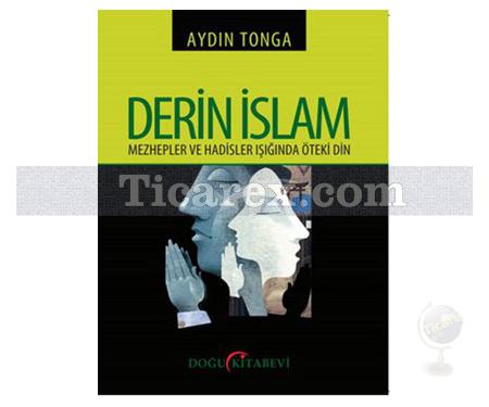 Derin İslam | Mezhepler ve Hadisler Işığında Öteki Din | Aydın Tonga - Resim 1