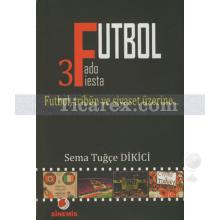Futbol | Futbol, Tribün ve Siyaset Üzerine... | Sema Tuğçe Dikici