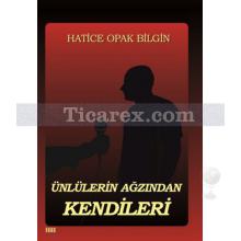 Ünlülerin Ağızından Kendileri | Hatice Opak Bilgin