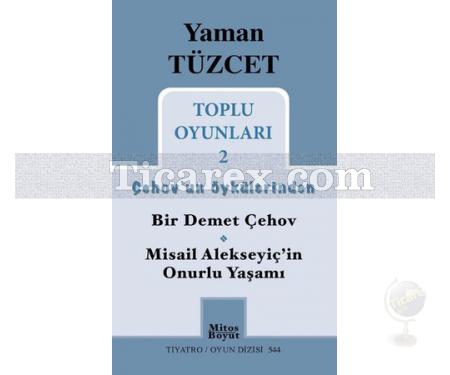 Toplu Oyunları 2 - Çehov'un Öykülerinden | Bir Demet Çehov - Misail Alekseyiç'in Onurlu Yaşamı | Yaman Tüzcet - Resim 1