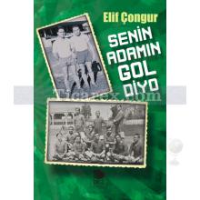 Senin Adamın Gol Diyo | Elif Çongur