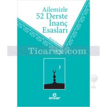 Ailemizle 52 Derste İnanç Esasları | Gümüş Kalemler