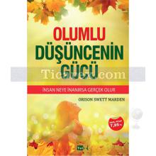 Olumlu Düşüncenin Gücü | Orison Swett Marden