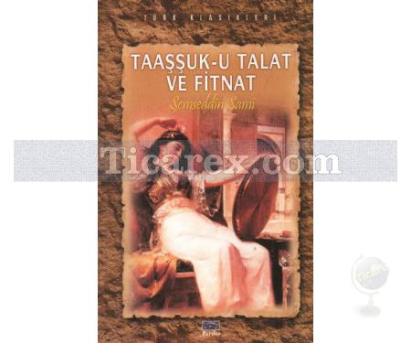 Taaşşuk-u Talat ve Fitnat | Şemseddin Sami - Resim 1