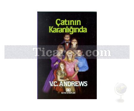 Çatının Karanlığında | Cutler Ailesi Serisi 5. Kitap | V.C. Andrews - Resim 1