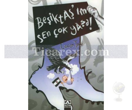 Beşiktaş'ım Sen Çok Yaşa! | Canan Tan - Resim 1