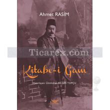 Kitabe-i Gam | Ahmet Rasim