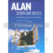 Alan | Derin Bir Nefes | Evrim Çalkavur Durmuş, M. Yavuz Durmuş