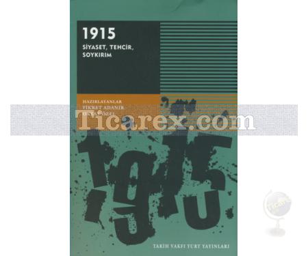 1915 Siyaset, Techir, Soykırım | Fikret Adanır, Oktay Özel - Resim 1