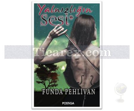 Yalnızlığın Sesi | Funda Pehlivan - Resim 1