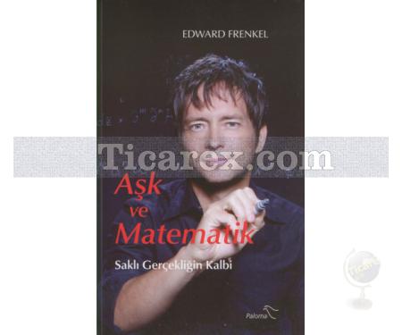 Aşk ve Matematik | Saklı Gerçekliğin Kalbi | Edward Frenkel - Resim 1