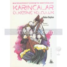 Karıncalar Ülkesine Yolculuk | Hakan Bayhan