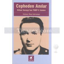 Cepheden Anılar | Orhan Savaşçı' nın THKP-C Anıları | Kolektif