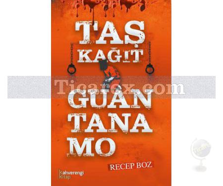 Taş Kağıt Guantanamo | Recep Boz - Resim 1