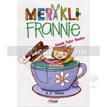 Meraklı Frannie - Komik İşler Bunlar | A. J. Stern