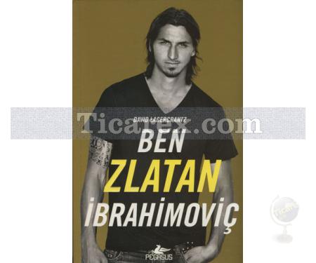Ben Zlatan İbrahimoviç | David Lagercrantz - Resim 1