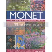 Monet | 500 Görsel Eşliğinde Yaşamı ve Eserleri | Susie Hodge