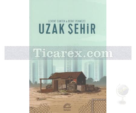 Uzak Şehir | Levent Cantek, Berat Pekmezci - Resim 1