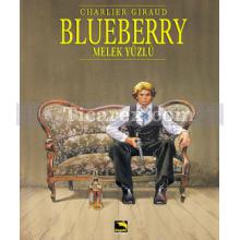 Blueberry Cilt: 6 - Melek Yüzlü | Jean-Michel Charlier