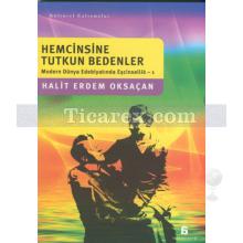 Hemcinsine Tutkun Bedenler | Modern Edebiyatta Eşcinsellik 1 | Halit Erdem Oksaçan