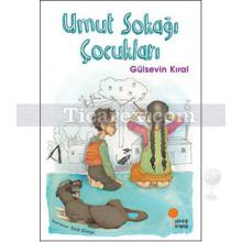 Umut Sokağı Çocukları | Gülsevin Kıral