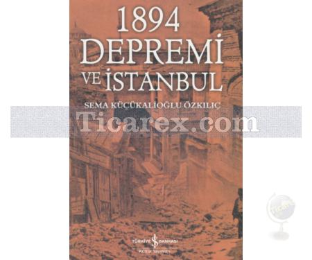 1894 Depremi ve İstanbul | Sema Küçükalioğlu Özkılıç - Resim 1