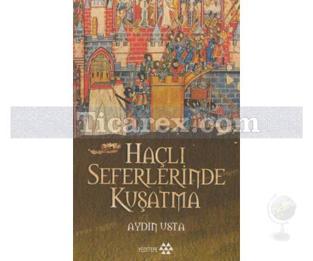 Haçlı Seferlerinde Kuşatma | Aydın Usta - Resim 1