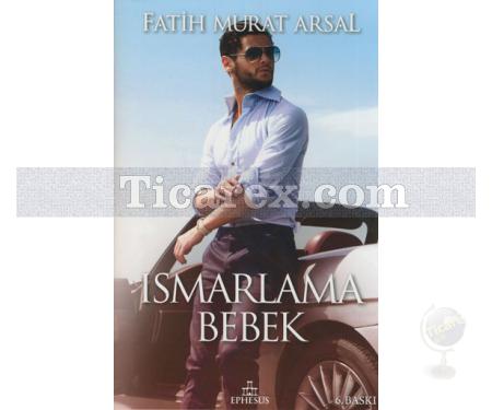 Ismarlama Bebek | Fatih Murat Arsal - Resim 1