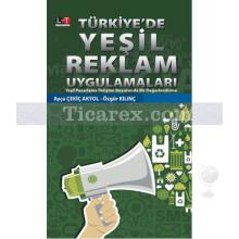 Türkiye'de Yeşil Reklam Uygulamaları | Ayça Çekiç Akyol, Özgür Kılınç