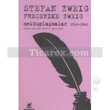 Mektuplaşmalar 1912 - 1942 | Stefan Zweig, Frederike Zweig