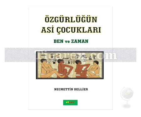 Özgürlüğün Asi Çocukları | Necmettin Bellier - Resim 1