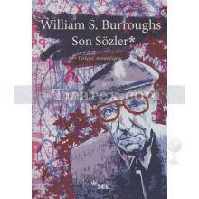 Son Sözler | William S. Burroughs