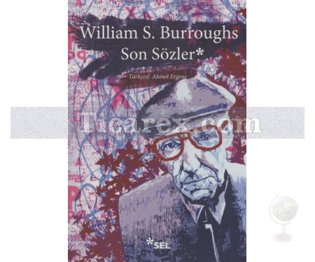 Son Sözler | William S. Burroughs - Resim 1