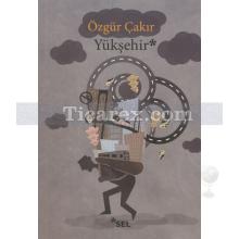 Yükşehir | Özgür Çakır