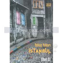 Yokuş Yukarı İstanbul | Sibel Öz