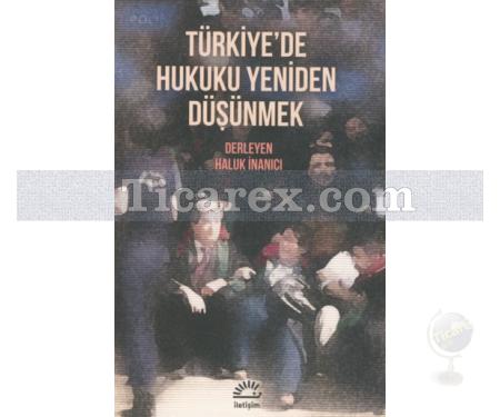 Türkiye'de Hukuku Yeniden Düşünmek | Haluk İnanıcı - Resim 1