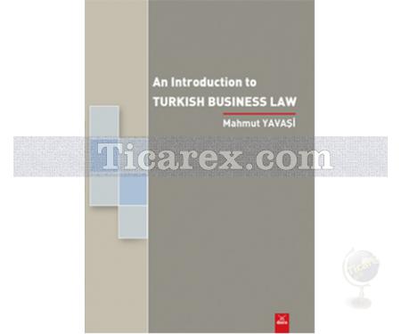 An Introduction To Turkish Business Law | Mahmut Yavaşi - Resim 1