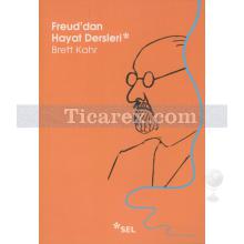 Freud'dan Hayat Dersleri | Brett Kahr