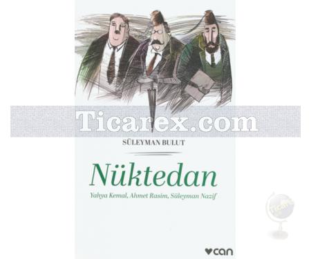 Nüktedan - Yahya Kemal, Ahmet Rasim, Süleyman Nazif | Süleyman Bulut - Resim 1