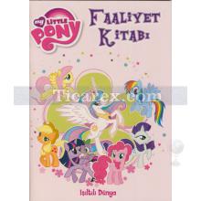 My Little Pony Faaliyet Kitabı Işıltılı Dünya | Kolektif