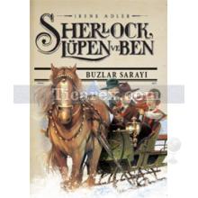 Sherlock, Lüpen ve Ben 5 - Buzlar Sarayı | Irene Adler