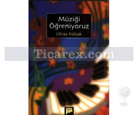 Müziği Öğreniyoruz | Olcay Kolçak - Resim 1