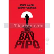 Bay Pipo | Soner Yalçın, Doğan Yurdakul